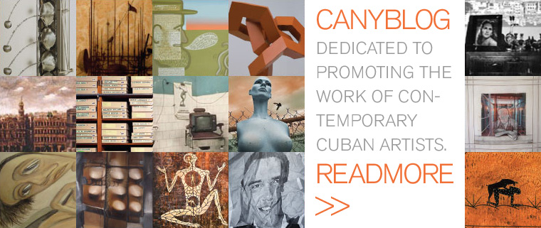 CANYBLOG, dedicated to promoting the work of contemporary cuban artists.